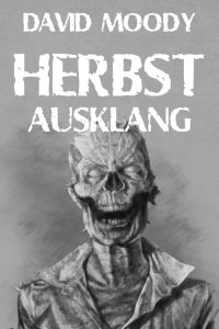 Herbst: Ausklang by David Moody