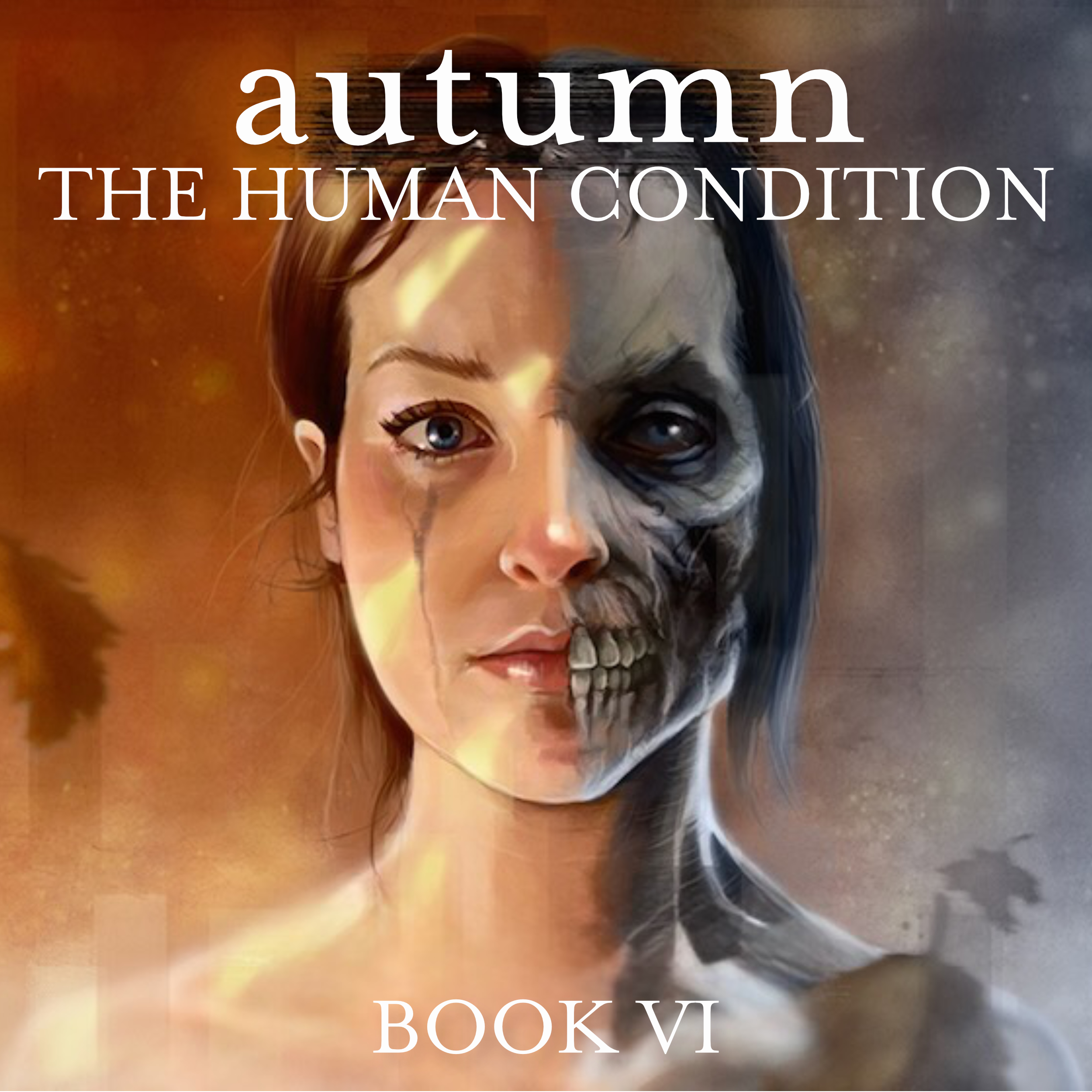 A book cover titled Autumn: The Human Condition Book VI, featuring a woman's face split between a living side and a decaying, skeletal side.
